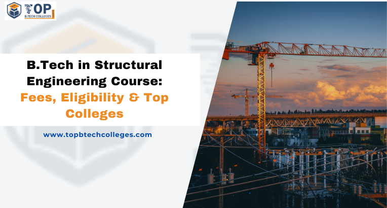 B.Tech In Structural Engineering Course